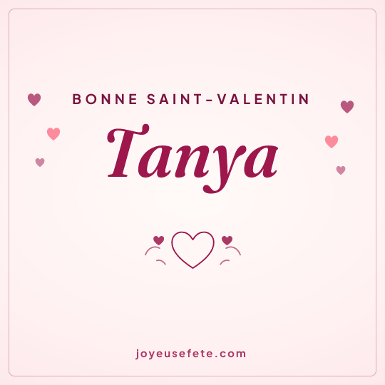 Image carrée « Bonne Saint-Valentin Tanya » pour WhatsApp