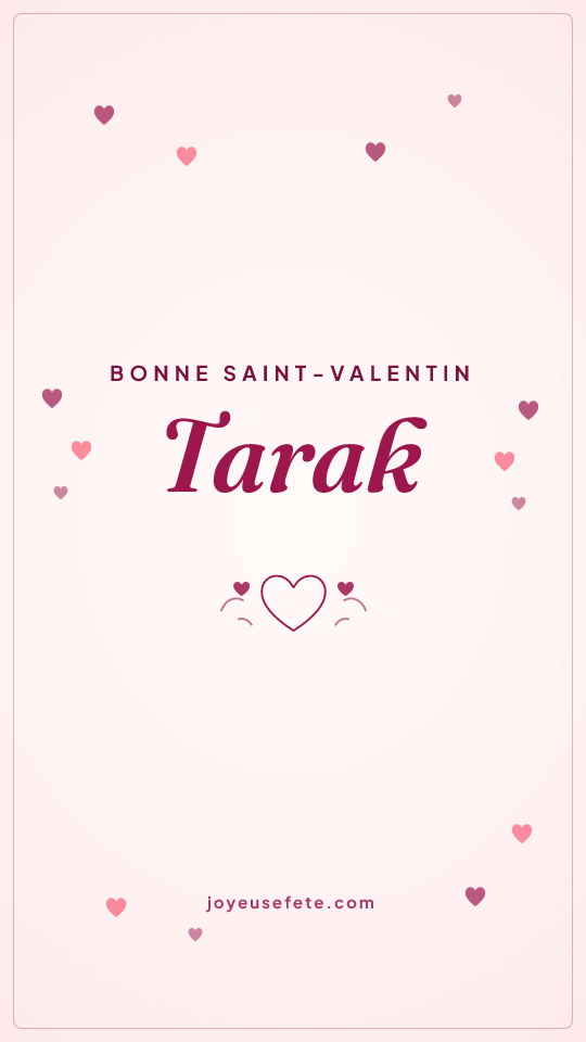 Image « Bonne Saint-Valentin Tarak » au format story
