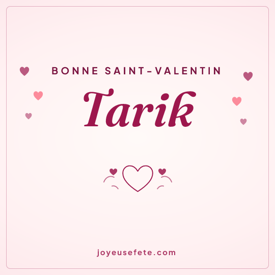 Image carrée « Bonne Saint-Valentin Tarik » pour WhatsApp