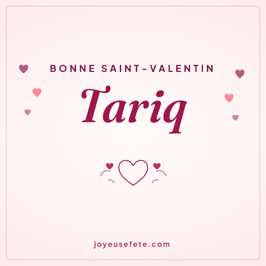 Image carrée « Bonne Saint-Valentin Tariq » pour WhatsApp