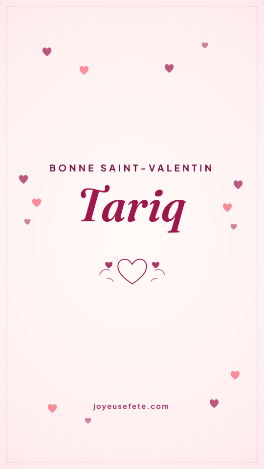 Image « Bonne Saint-Valentin Tariq » au format story