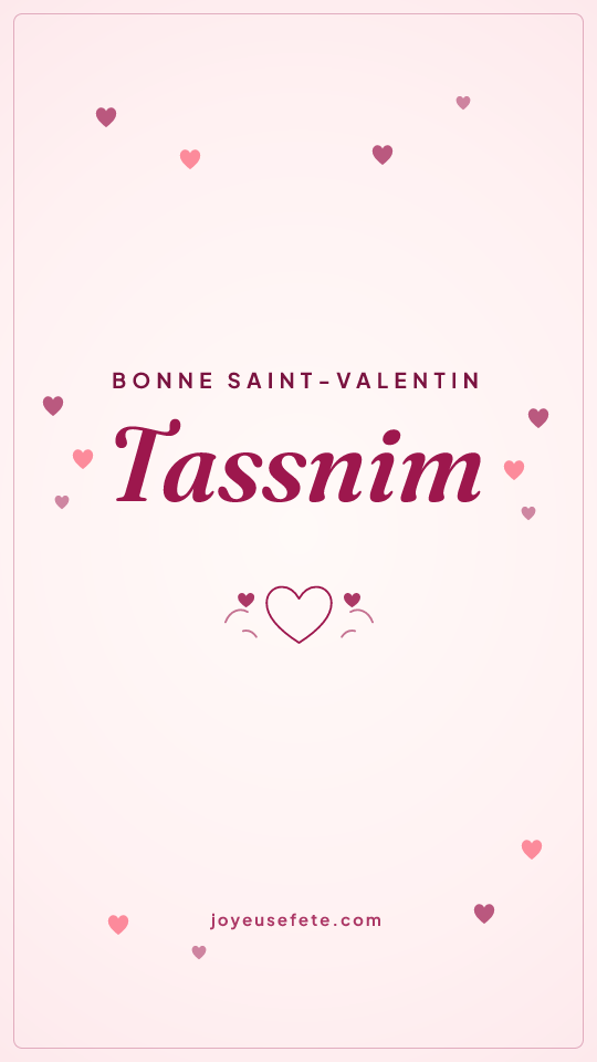 Image « Bonne Saint-Valentin Tassnim » au format story