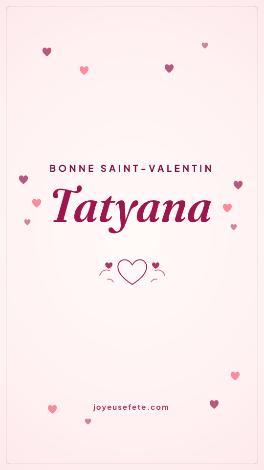 Image « Bonne Saint-Valentin Tatyana » au format story