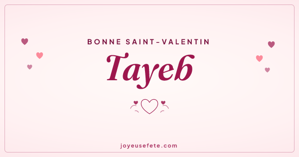 Image « Bonne Saint-Valentin Tayeb » au format large