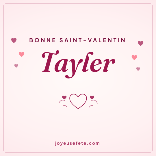 Image carrée « Bonne Saint-Valentin Tayler » pour WhatsApp