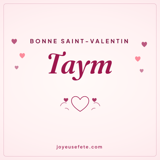 Image carrée « Bonne Saint-Valentin Taym » pour WhatsApp