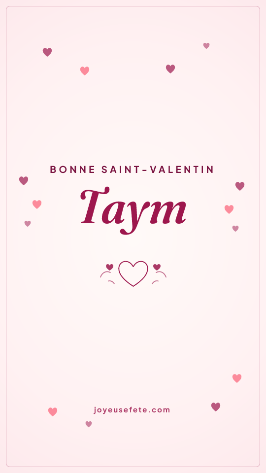 Image « Bonne Saint-Valentin Taym » au format story