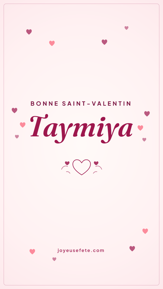 Image « Bonne Saint-Valentin Taymiya » au format story