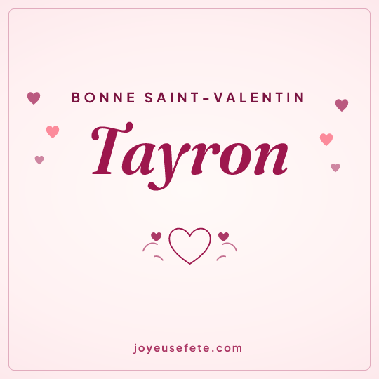 Image carrée « Bonne Saint-Valentin Tayron » pour WhatsApp