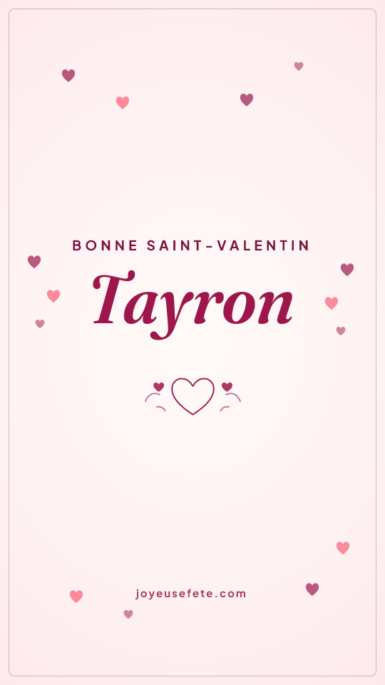 Image « Bonne Saint-Valentin Tayron » au format story