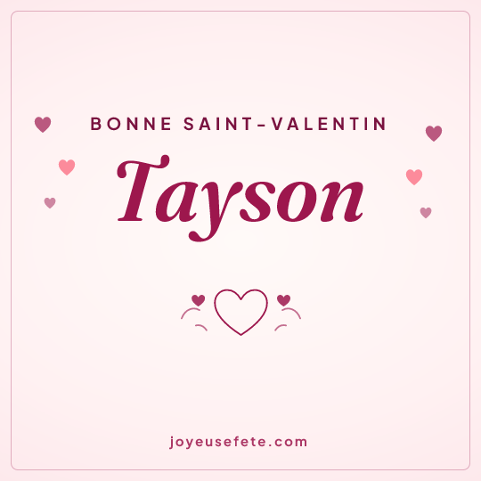 Image carrée « Bonne Saint-Valentin Tayson » pour WhatsApp