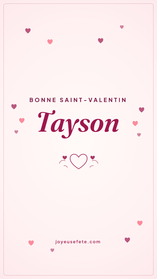 Image « Bonne Saint-Valentin Tayson » au format story