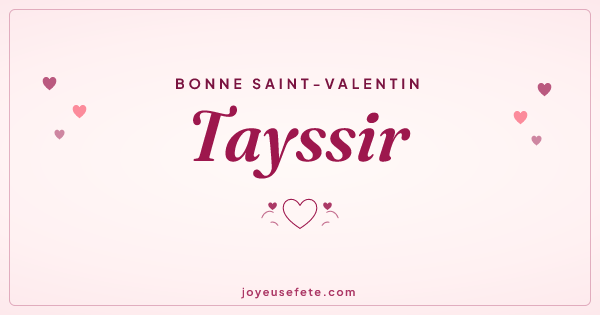 Image « Bonne Saint-Valentin Tayssir » au format large