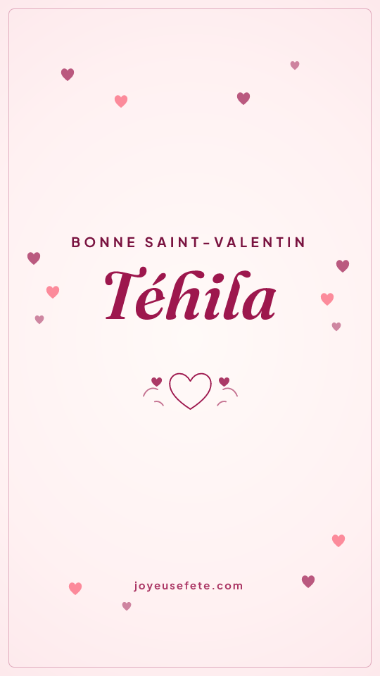 Image « Bonne Saint-Valentin Téhila » au format story