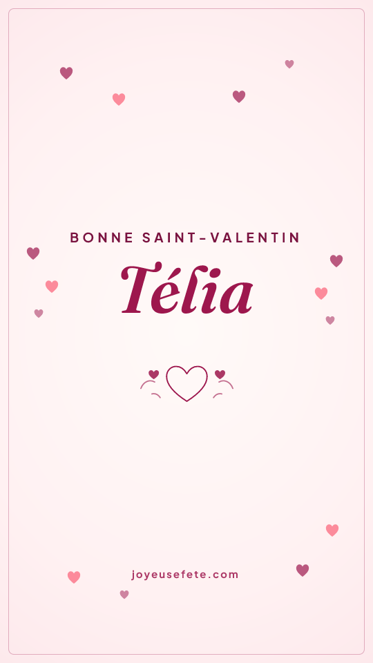 Image « Bonne Saint-Valentin Télia » au format story