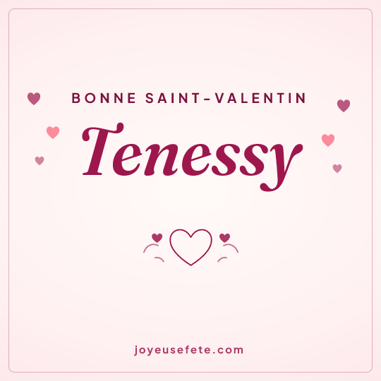 Image carrée « Bonne Saint-Valentin Tenessy » pour WhatsApp