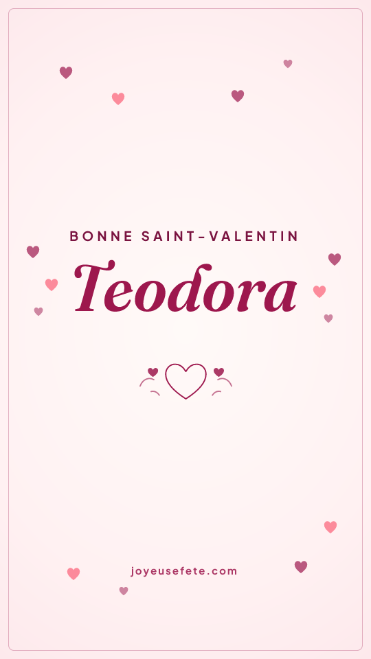 Image « Bonne Saint-Valentin Teodora » au format story