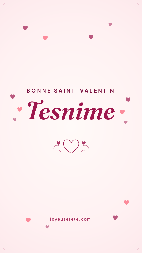 Image « Bonne Saint-Valentin Tesnime » au format story