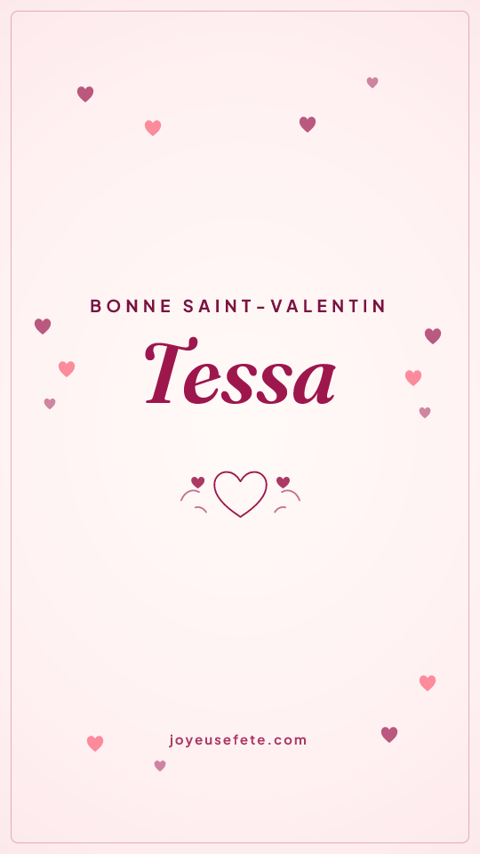 Image « Bonne Saint-Valentin Tessa » au format story