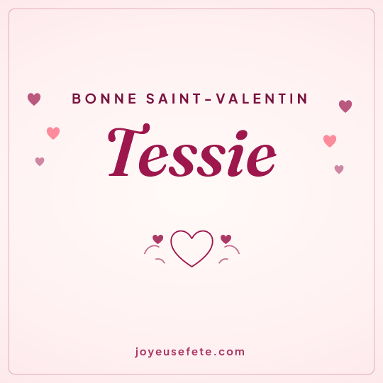 Image carrée « Bonne Saint-Valentin Tessie » pour WhatsApp