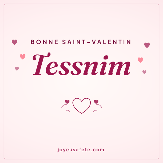 Image carrée « Bonne Saint-Valentin Tessnim » pour WhatsApp