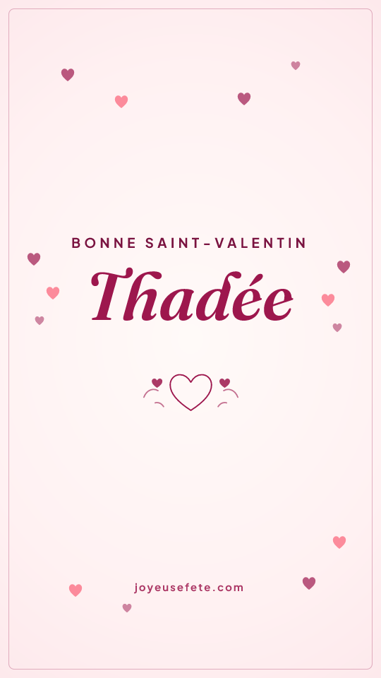 Image « Bonne Saint-Valentin Thadée » au format story