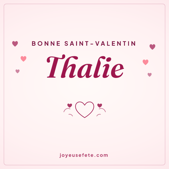 Image carrée « Bonne Saint-Valentin Thalie » pour WhatsApp