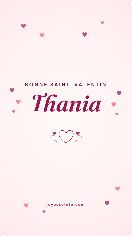 Image « Bonne Saint-Valentin Thania » au format story