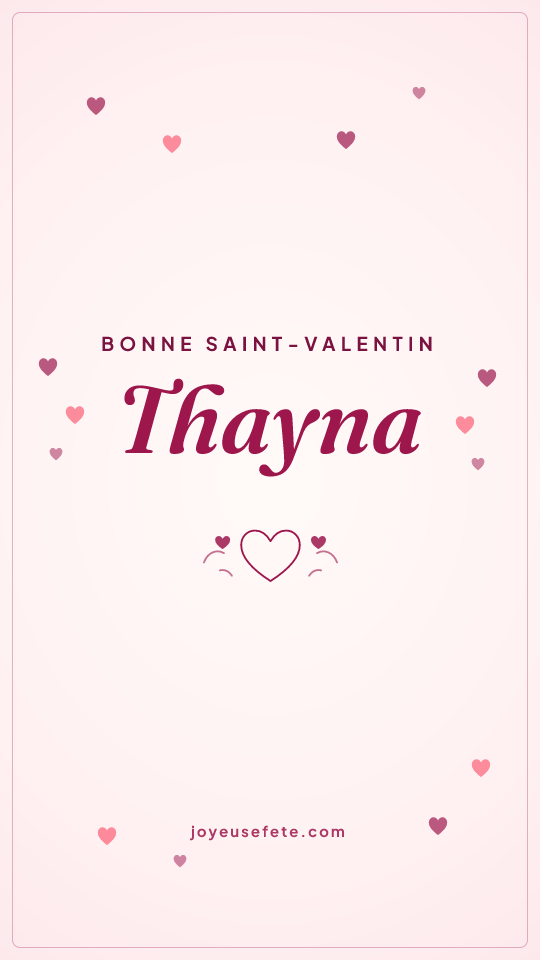 Image « Bonne Saint-Valentin Thayna » au format story