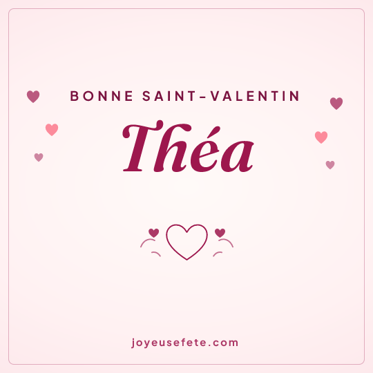 Image carrée « Bonne Saint-Valentin Théa » pour WhatsApp