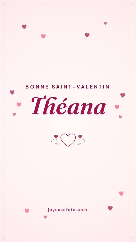 Image « Bonne Saint-Valentin Théana » au format story