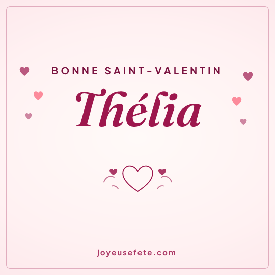 Image carrée « Bonne Saint-Valentin Thélia » pour WhatsApp