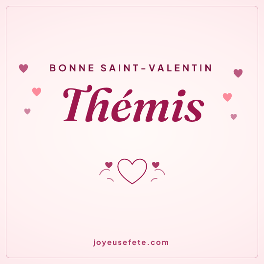 Image carrée « Bonne Saint-Valentin Thémis » pour WhatsApp