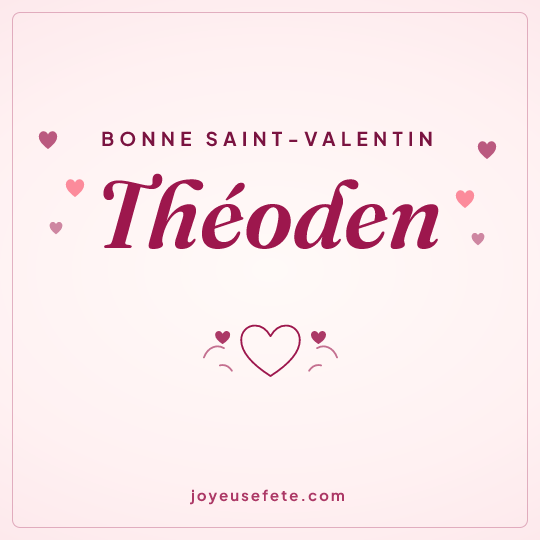 Image carrée « Bonne Saint-Valentin Théoden » pour WhatsApp