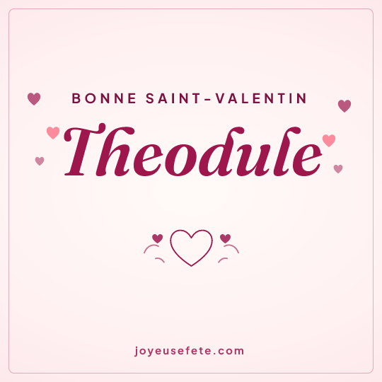 Image carrée « Bonne Saint-Valentin Theodule » pour WhatsApp