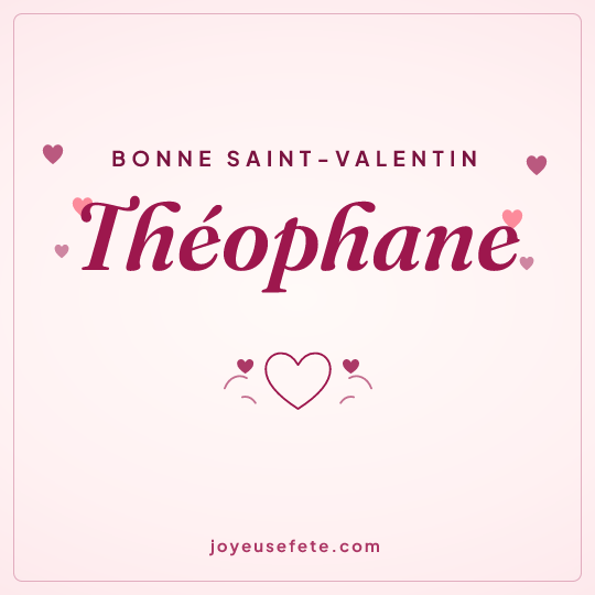 Image carrée « Bonne Saint-Valentin Théophane » pour WhatsApp