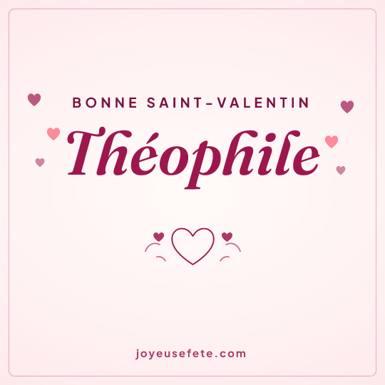 Image carrée « Bonne Saint-Valentin Théophile » pour WhatsApp
