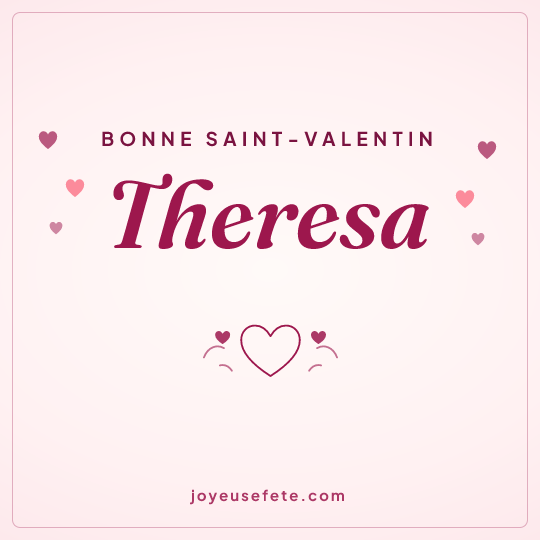 Image carrée « Bonne Saint-Valentin Theresa » pour WhatsApp