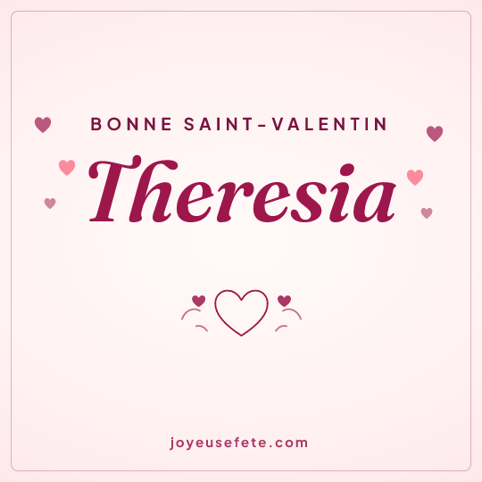 Image carrée « Bonne Saint-Valentin Theresia » pour WhatsApp