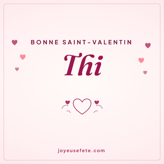 Image carrée « Bonne Saint-Valentin Thi » pour WhatsApp