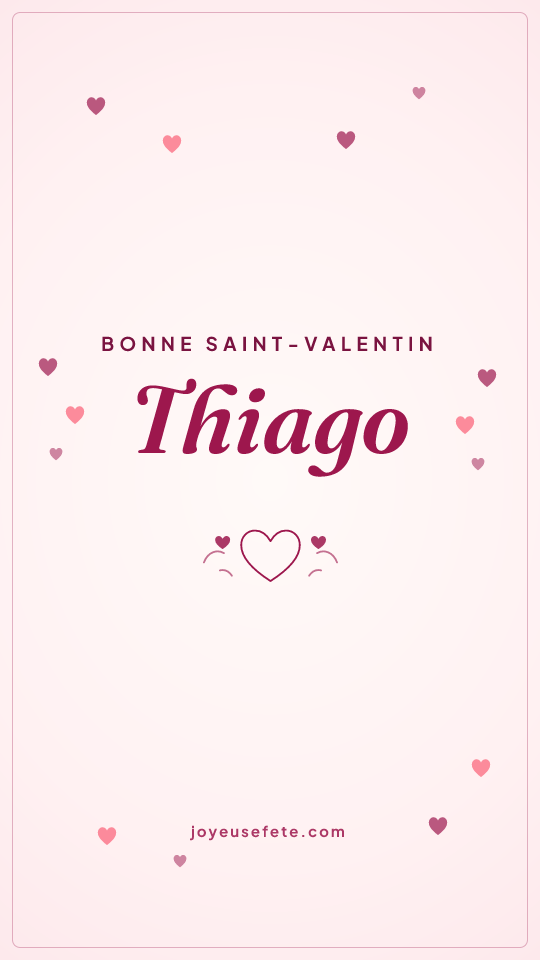 Image « Bonne Saint-Valentin Thiago » au format story