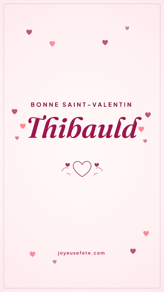Image « Bonne Saint-Valentin Thibauld » au format story