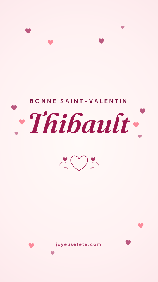 Image « Bonne Saint-Valentin Thibault » au format story