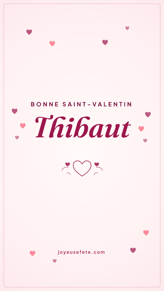 Image « Bonne Saint-Valentin Thibaut » au format story