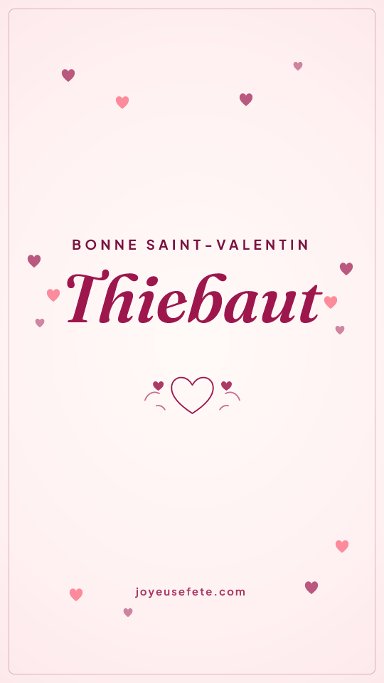 Image « Bonne Saint-Valentin Thiebaut » au format story