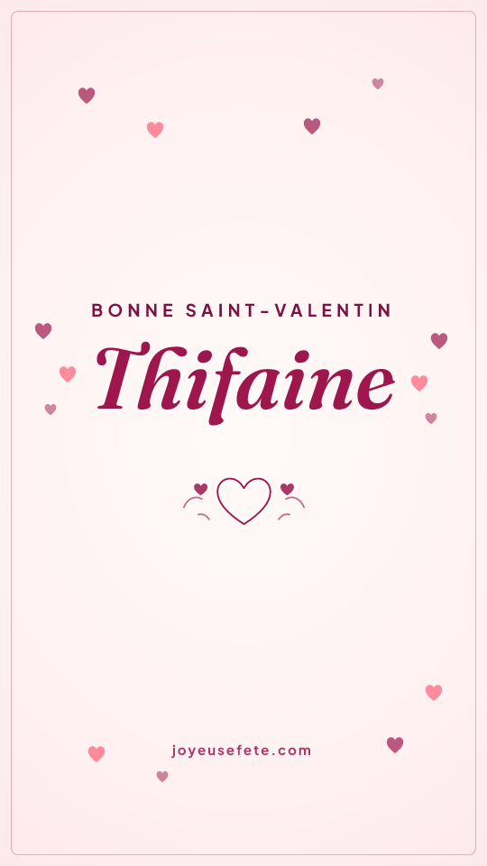 Image « Bonne Saint-Valentin Thifaine » au format story