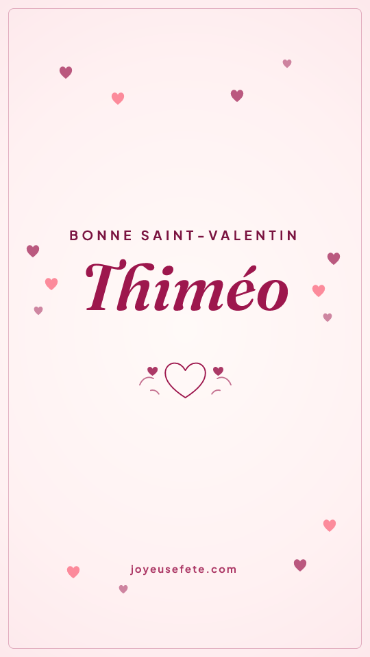 Image « Bonne Saint-Valentin Thiméo » au format story