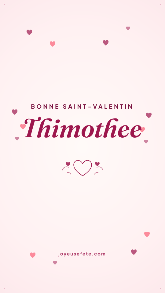 Image « Bonne Saint-Valentin Thimothee » au format story