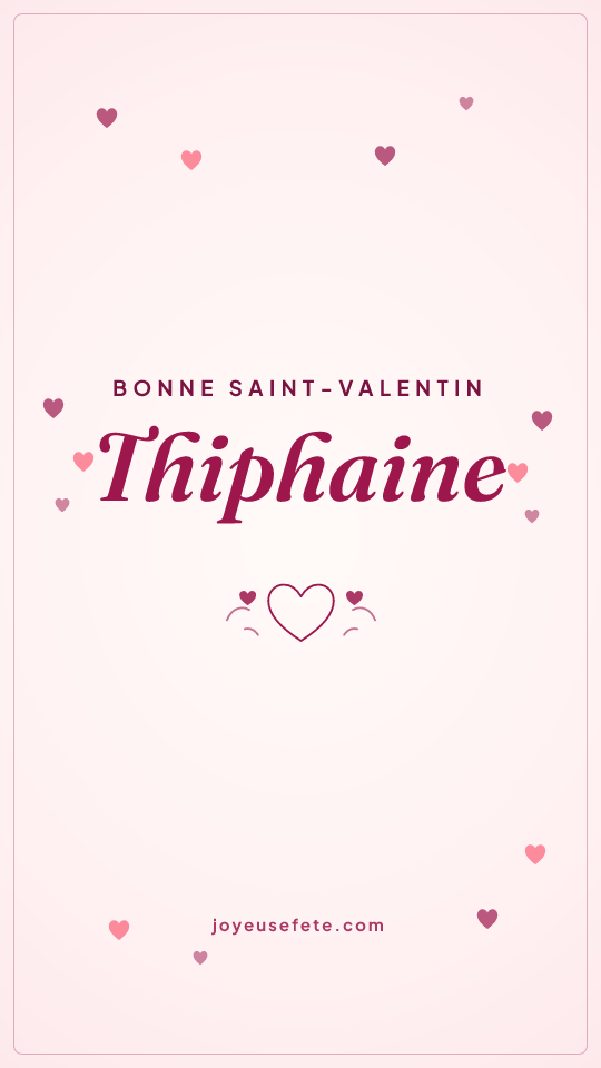 Image « Bonne Saint-Valentin Thiphaine » au format story