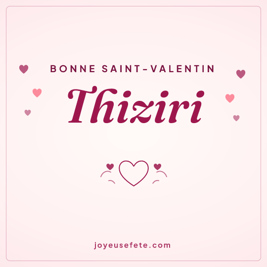 Image carrée « Bonne Saint-Valentin Thiziri » pour WhatsApp